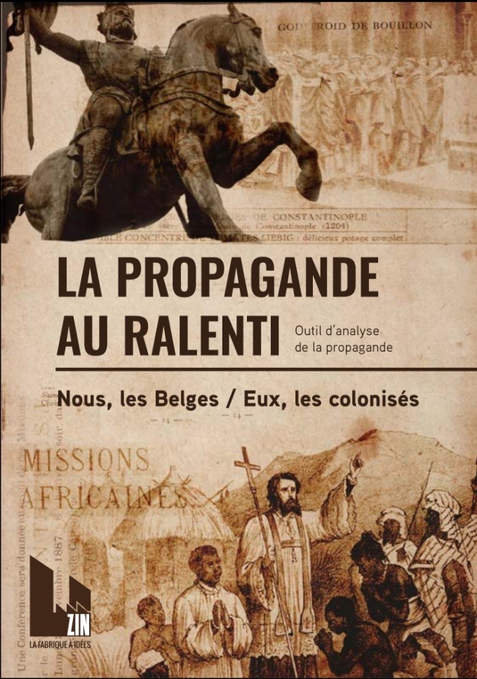 Cover of “La propagande au ralenti n° 2: analyse de la propagande coloniale d'hier et d'aujourd'hui”