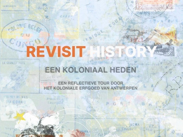 Revisit History: A Colonial Present - City Tour Antwerp, ACCES